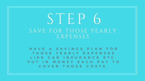 Step 6 - Save for those yearly expenses